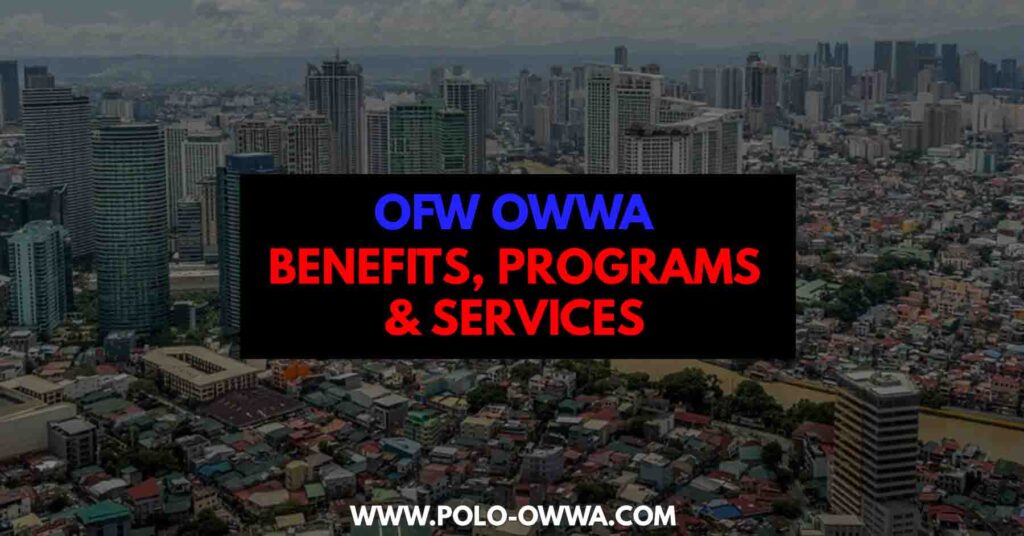 OWWA Programs Benefits Services for Overseas Filipino Workers (OFWs ...